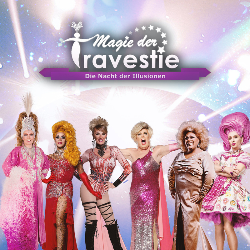 Magie der Travestie - Die Nacht der Illusionen! - Bautzen